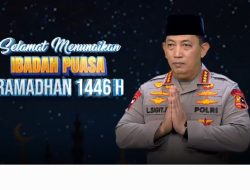 Kapolri: Selamat Menjalankan Ibadah Puasa, Momentum Berlomba-Lomba Dalam Kebaikan