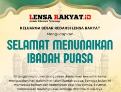 Segenap Staf dan Pimpinan Media Lensarakyat. Id Mengucapkan Selamat Menunaikan Ibadah Puasa 1446 H